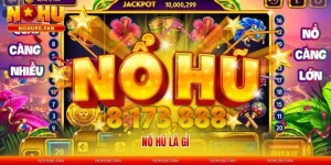 Nổ Hũ Là Gì - Cách Chơi Săn Thưởng Lớn Hiệu Quả Năm 2025